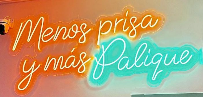 PALIQUE “Menos prisa y más palique”
