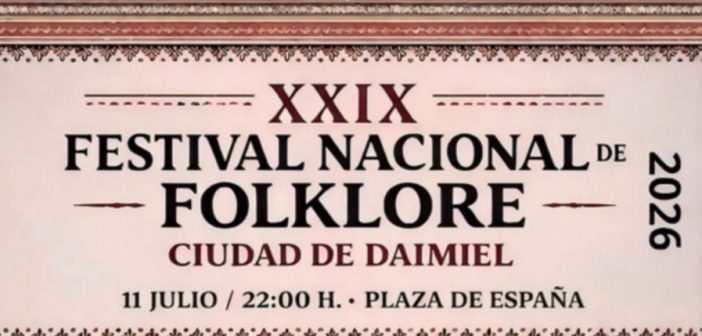 FESTIVAL NACIONAL DE FOLKLORE “CIUDAD DE DAIMIEL”. UN ESPECTÁCULO DE PRIMERA CATEGORÍA